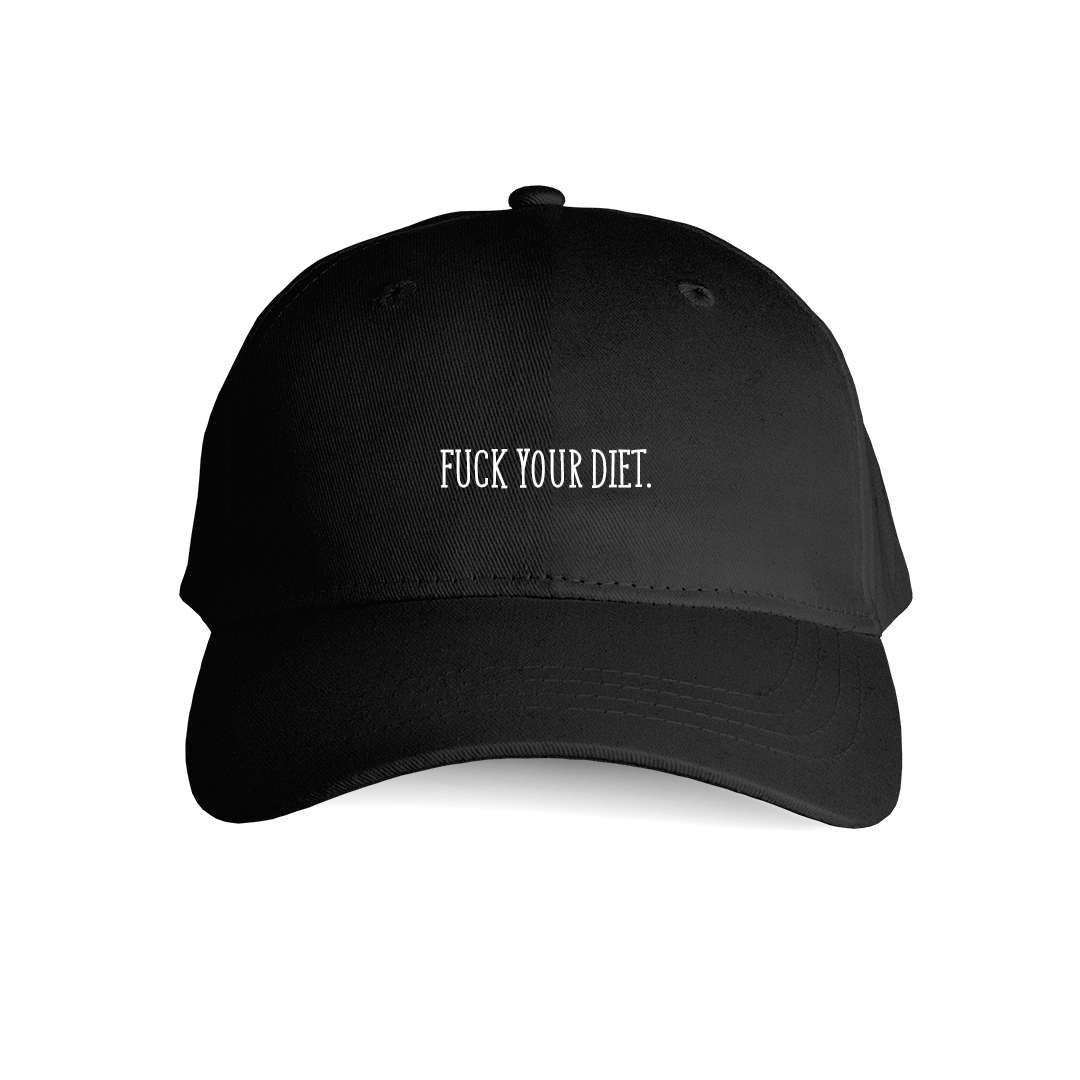 FUCK YOUR DIET HAT